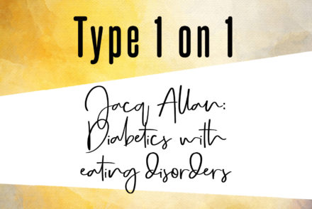 Jacq Allan: Diabetics with eating disorders