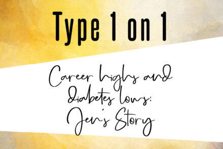 Type 1 on 1 podcast Jen Grieves
