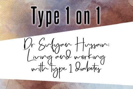 Type 1 on 1 diabetes podcast Dr Sufyan Hussain