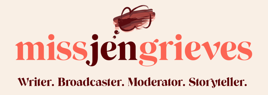 Jen Grieves: Writer, Broadcaster, Moderator, Host, Storyteller